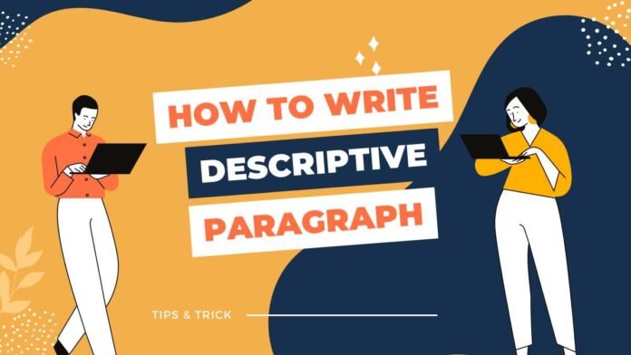 How to Write a Descriptive Paragraph