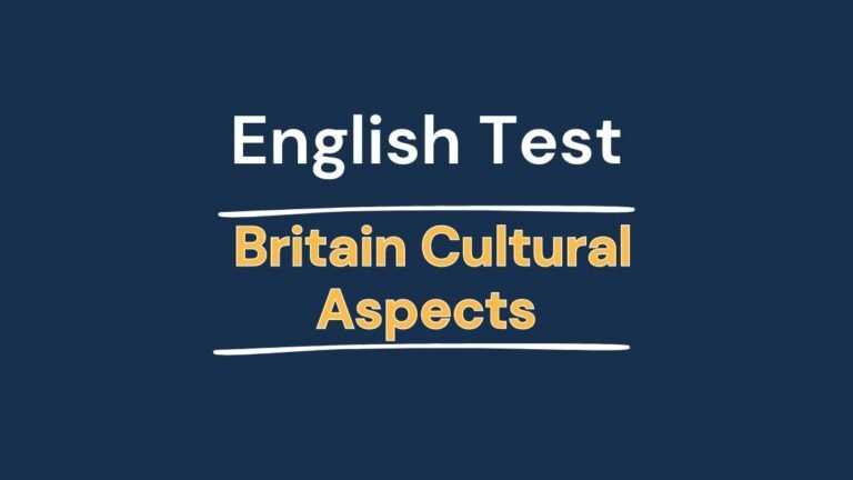 English Test – Britain Cultural Aspects