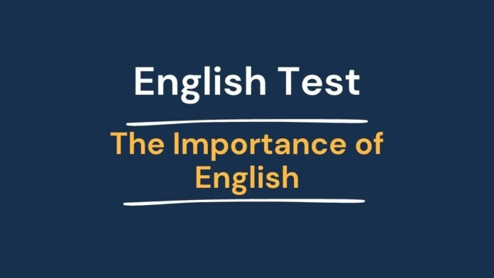 English Test - The Importance of English