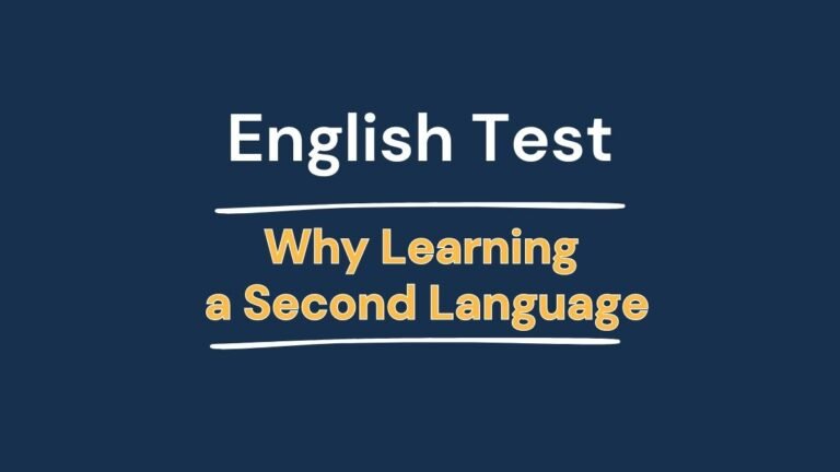 English Test – Why Learning a Second Language