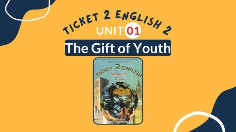 Ticket 2 English Unit 1 The Gift of Youth