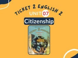 Ticket 2 English Unit 7 Citizenship