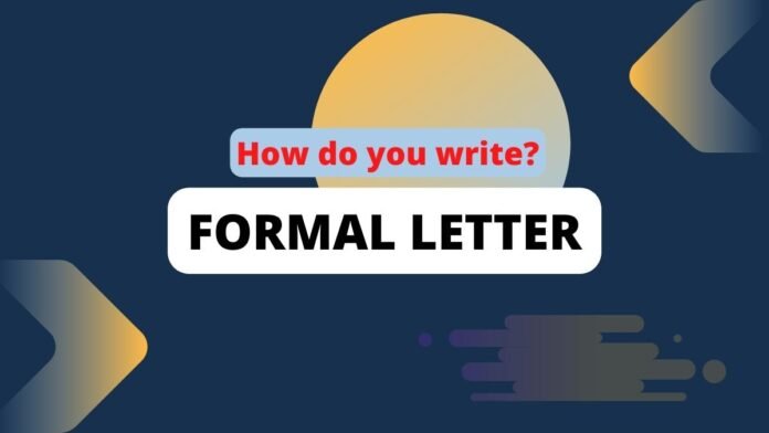 How Do You Write a Formal Letter?