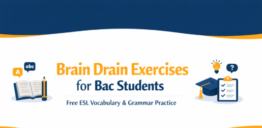 Brain Drain Exercises for Bac Students | Free ESL Vocabulary & Grammar Practice